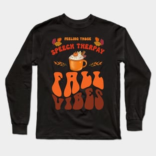 Fall Speech pathologist, speech therapy, slp, slpa, speech language pathology Long Sleeve T-Shirt